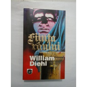 FIINTA RAULUI  -  WILLIAM DIEHL